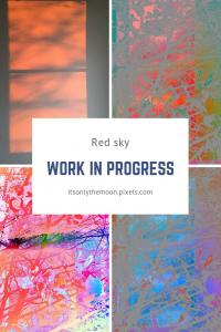 Work in Progress Red Sky Series